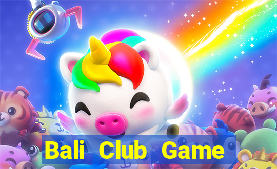 Bali Club Game Bài Lừa Đảo