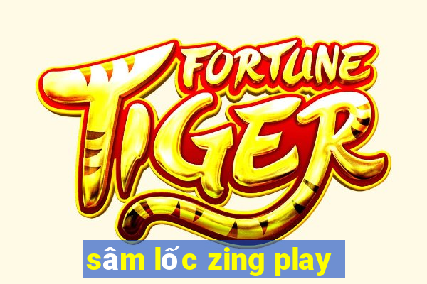 sâm lốc zing play