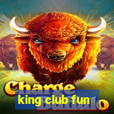 king club fun