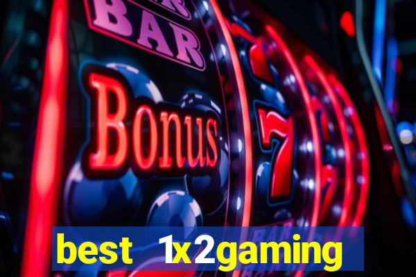 best 1x2gaming casino sites