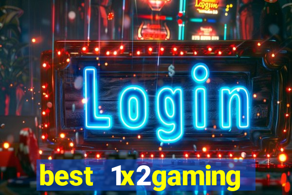 best 1x2gaming casino sites