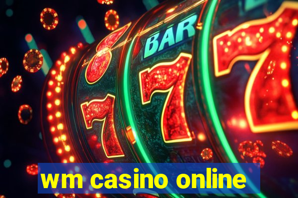 wm casino online