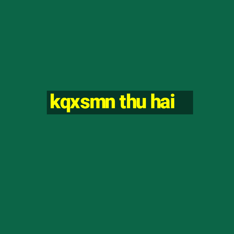 kqxsmn thu hai