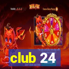 club 24