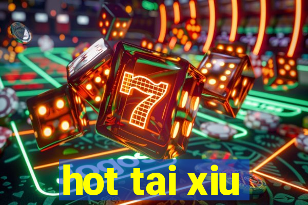 hot tai xiu