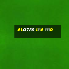 Alô789 Lừa Đảo