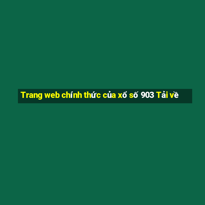 Trang web chính thức của xổ số 903 Tải về