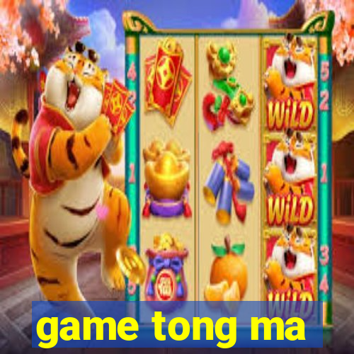 game tong ma