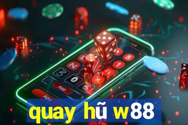 quay hu w88