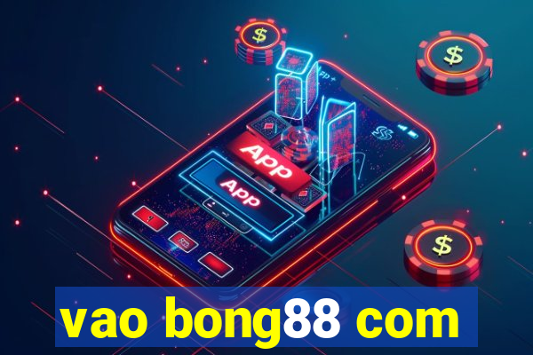 vao bong88 com