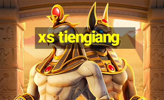 xs tiengiang