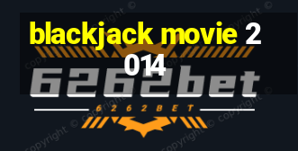 blackjack movie 2014