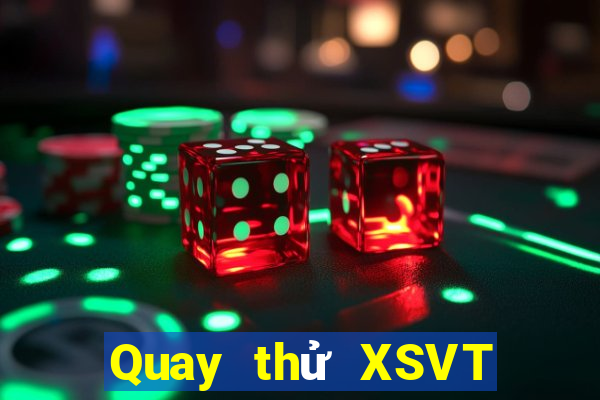 Quay thử XSVT ngày 22