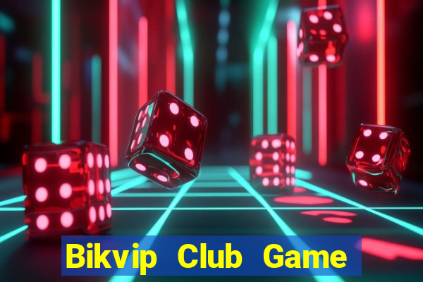 Bikvip Club Game Bài 888 Casino