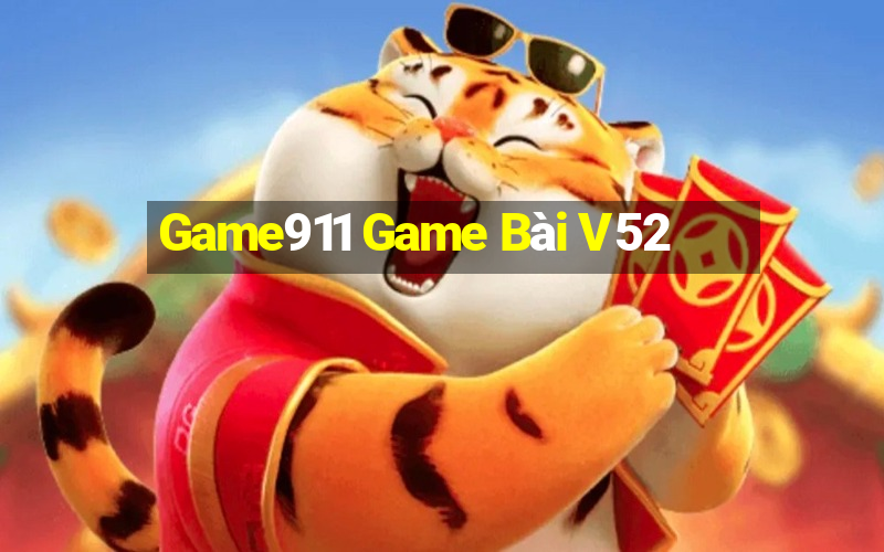 Game911 Game Bài V52