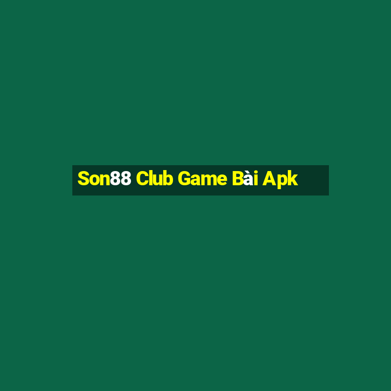 Son88 Club Game Bài Apk