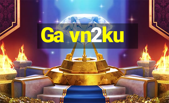 Ga vn2ku