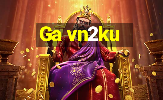 Ga vn2ku