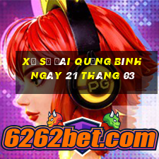 xổ số đài quảng bình ngày 21 tháng 03