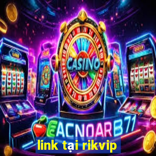 link tại rikvip