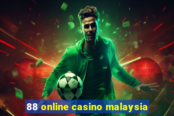 88 online casino malaysia