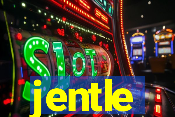 jentle