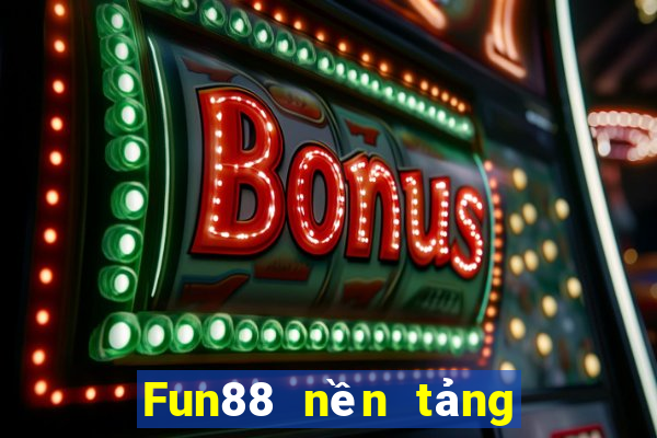 Fun88 nền tảng giải trí ở Nga