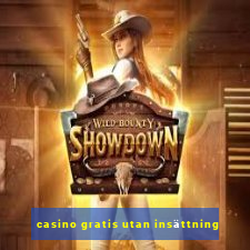 casino gratis utan insättning