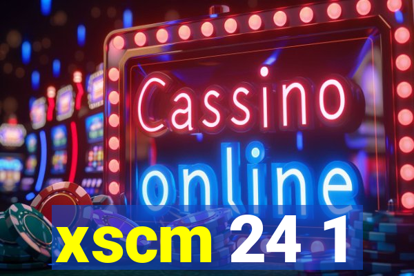 xscm 24 1