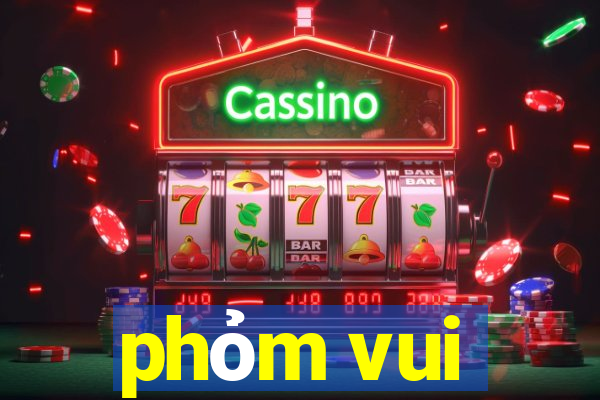 phỏm vui