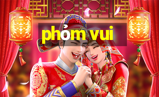 phỏm vui