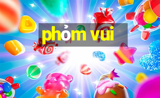 phỏm vui