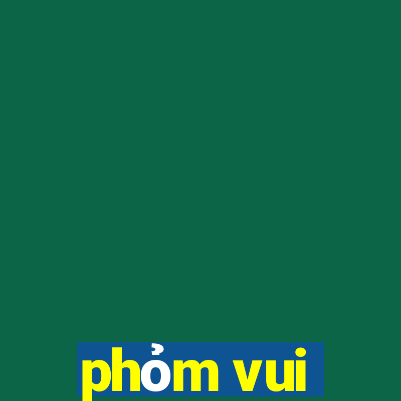 phỏm vui