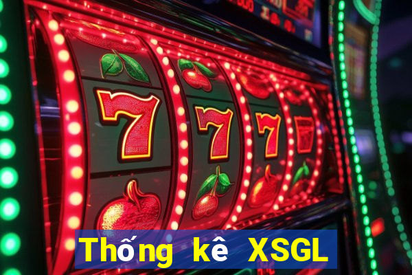 Thống kê XSGL thứ bảy