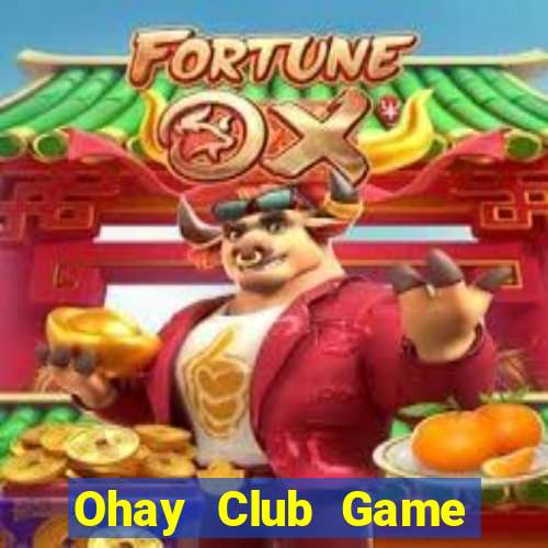 Ohay Club Game Bài Poker