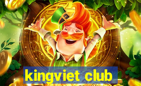 kingviet club