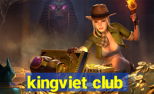 kingviet club