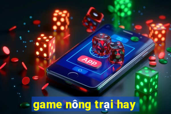 game nông trại hay