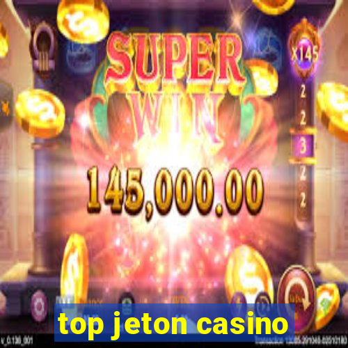 top jeton casino