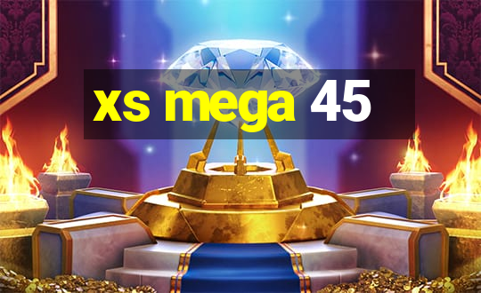 xs mega 45