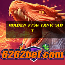 golden fish tank slot