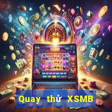 Quay thử XSMB Thứ 6