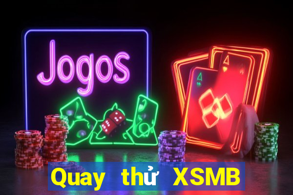 Quay thử XSMB Thứ 6