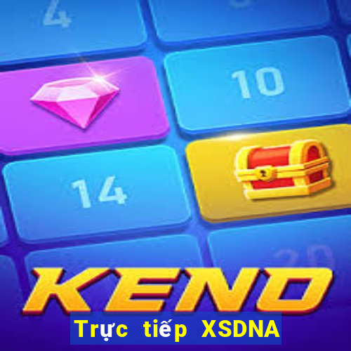 Trực tiếp XSDNA hôm nay