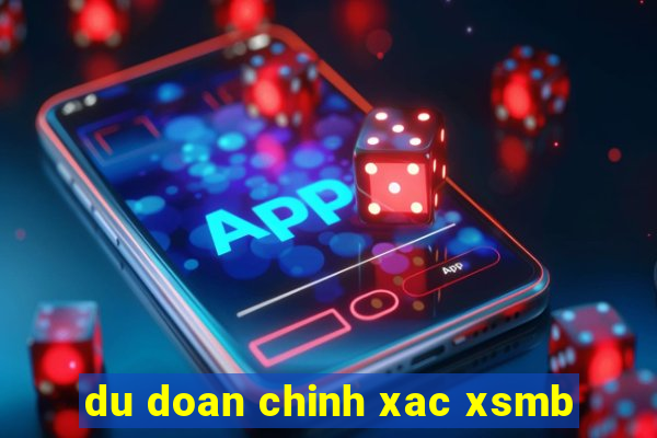 du doan chinh xac xsmb