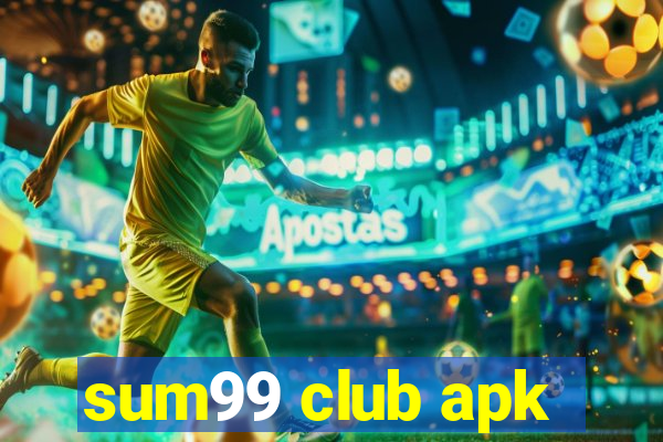 sum99 club apk