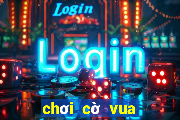 chơi cờ vua online cho trẻ em