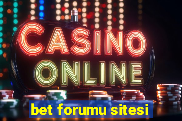 bet forumu sitesi