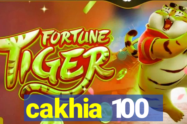 cakhia 100