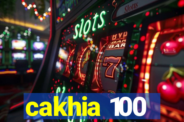 cakhia 100